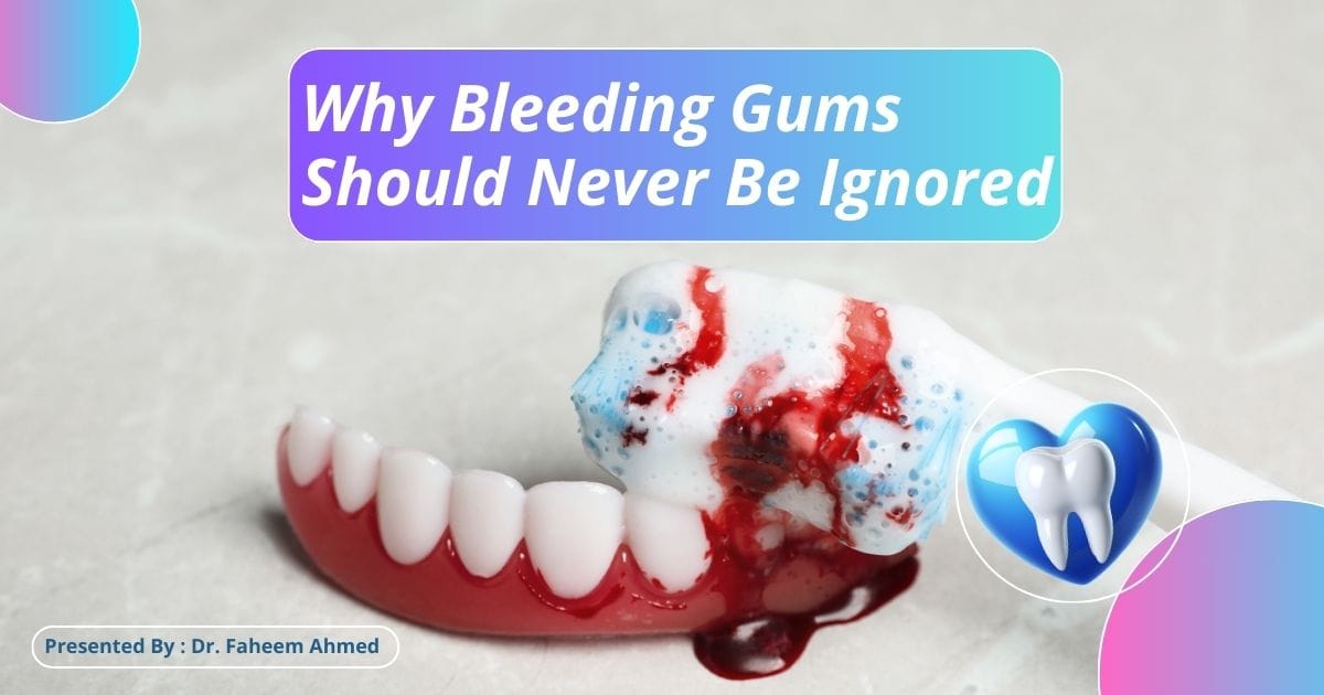 Why Bleeding Gums Should Never Be Ignored